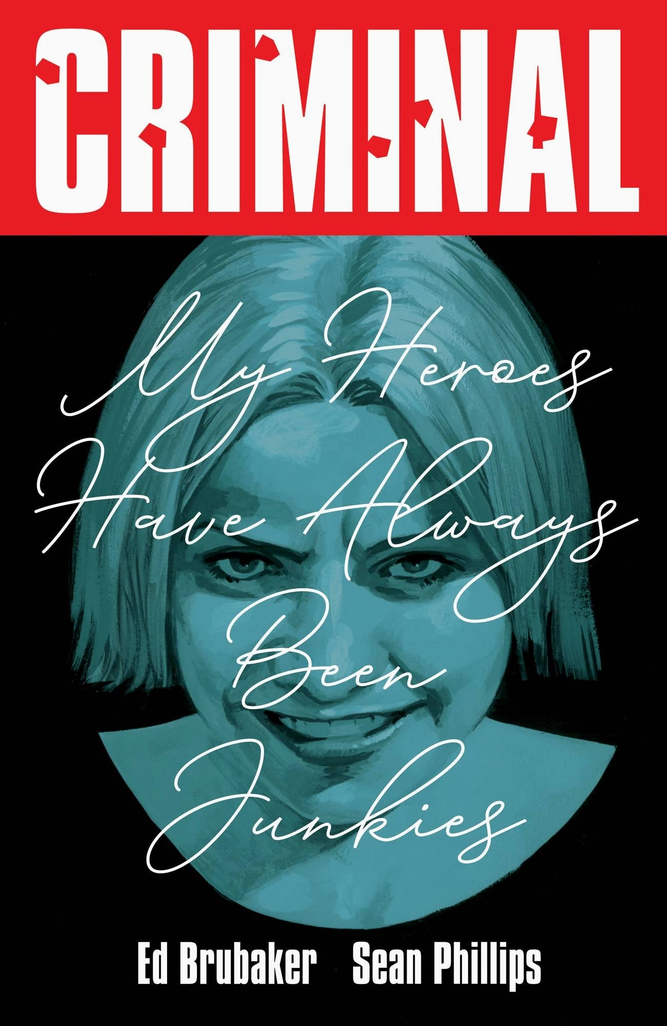 Character Model Criminal Vol. 8: My Heroes Have Always Been Junkies (New Printing)
