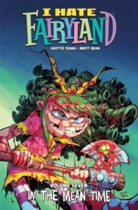 I Hate Fairyland Volume 7 : In the Mean Time Graduation Gift
