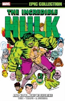 Sky Animal Incredible Hulk: Epic Collection (Trade Paperback) And Now... The Wolverine