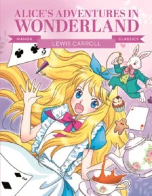 Superhero Sculpture Manga Classics: Alice in Wonderland : Great Literature Brought to Life